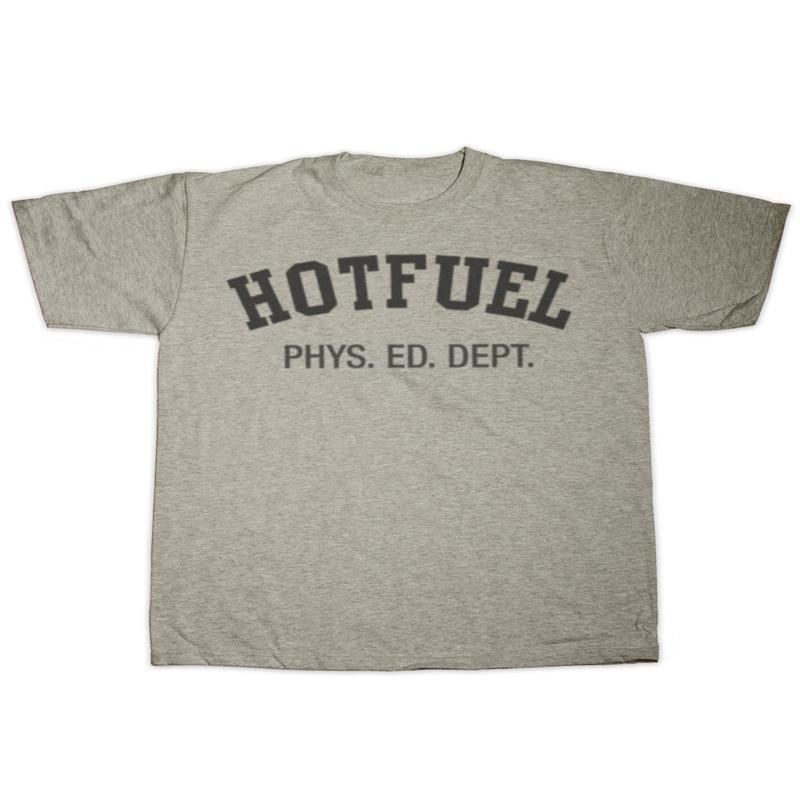 Hotfuel Physical Ed T Shirt