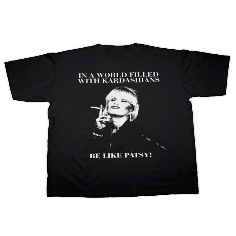 Be Like Patsy T Shirt