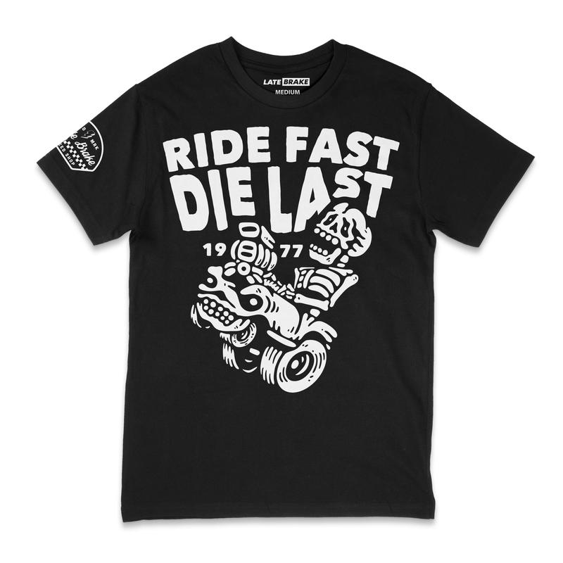 Ride Fast Die Last T-Shirt